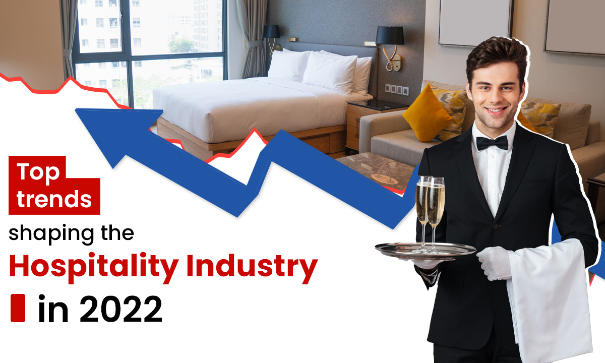 Top-trends-shaping-the-Hospitality-industry-in-2022